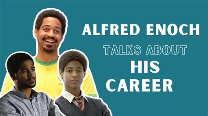 alfred enoch career highlights