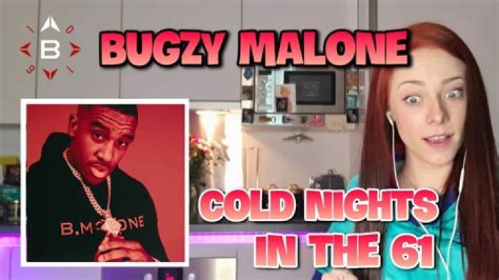 Cold Nights In The 61 - Bugzy Malone - moody blues nights in white satin movie soundtrack