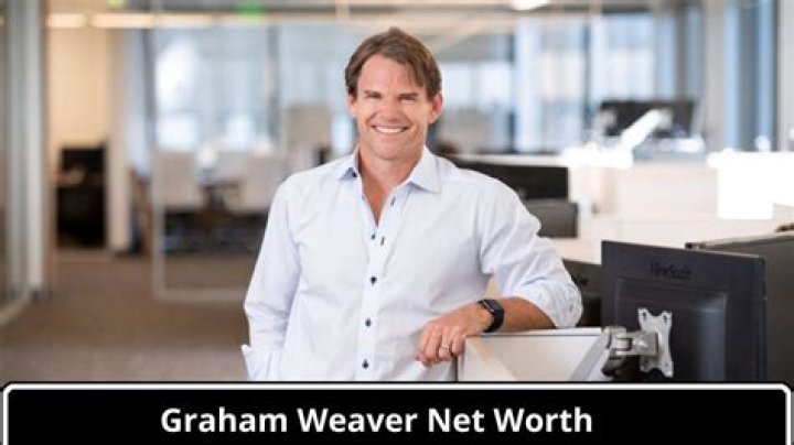 graham weaver net worth evolution
