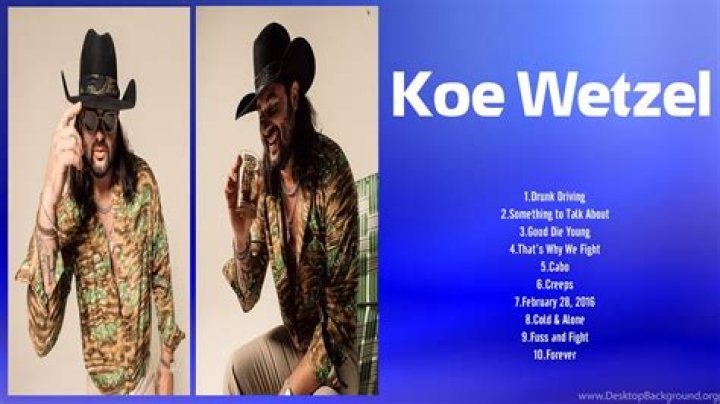 Koe Wetzel Best Songs